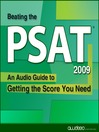 Beating the PSAT® 2009 Edition (MP3): An Audio Guide to Getting the Score You Need